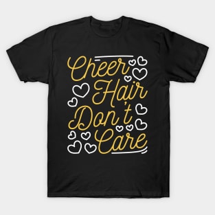 Cheer Hair Do not Care Cheerleading Dancing Gymnastics T-Shirt